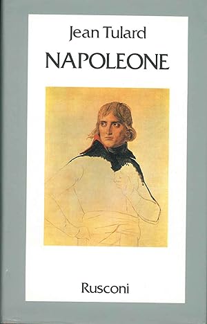 Napoleone. Il mito del salvatore. Traduzione dal francese di N. Soffiantini