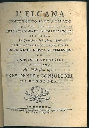 L' Elcana. Componimento sacro a tre voci fatto eseguire nell'Accademia de' signori filarmonici di...