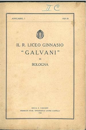 Il R. liceo ginnassio "Galvani" in Bologna. Annuario I, 1929-30