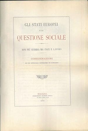 Gli stati europei e la questione sociale. Non più guerra, ma pace e lavoro. Considerazioni di un ...