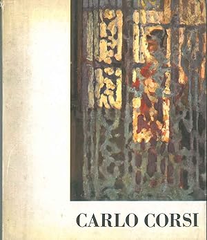 Carlo Corsi. Mostra antologica. Catalogo