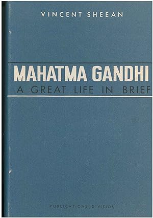 Mahatma Gandhi. A great life in brief