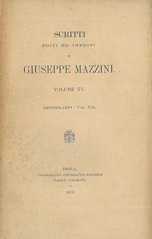 Scritti editi ed inediti di Giuseppe Mazzini. Volume XV (Epistolario, Vol. VII)