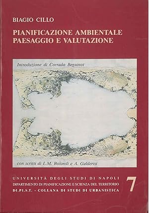 Pianificazione ambientale paesaggio e valutazione. Introduzione di C. Beguinot, con scritti di L....