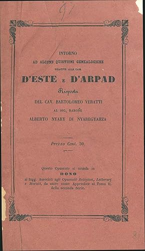 Intorno ad alcune quistioni genealogiche relative alle case Este e D'Arpad. Risposta del Cav. Bar...