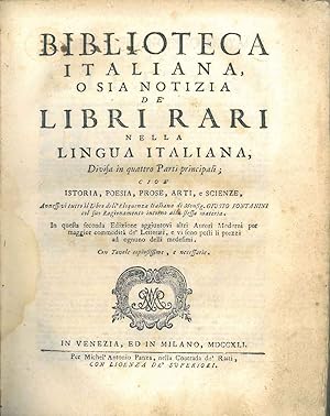 Biblioteca italiana o sia notizia de' libri rari nella lingua italiana. Divisa in quattro parti p...