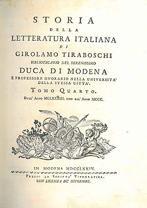 Bild des Verkufers fr Storia della letteratura italiana di Girolamo Tiraboschi bibliotecario del serenissimo duca di Modena e professore onorario nella universit della stessa citt. Tomo quarto; dall'anno 1183 fino all' anno 1300 zum Verkauf von Studio Bibliografico Orfeo (ALAI - ILAB)