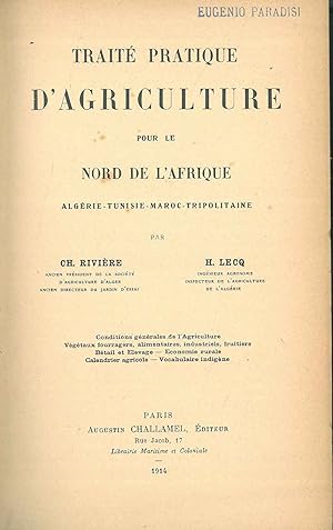 Traité pratique d'agriculture pour le Nord de l'Afrique. Algérie, Tunisie, Maroc, Tripolitaine