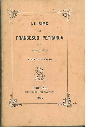 Le rime di Francesco Petrarca. Nuova edizione, terza impressione