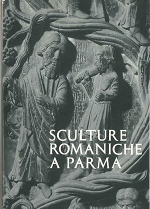 Image du vendeur pour Sculture romaniche a Parma mis en vente par Studio Bibliografico Orfeo (ALAI - ILAB)