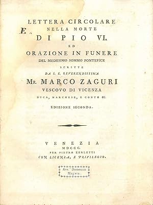 Lettera circolare nella morte di Pio vi ed orazione in funere del medesimo Sommo Pontefice scritt...