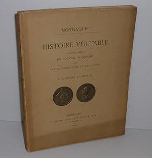 Montesquieu. Histoire Véritable publiée d'après un nouveau mansucrit avec une introduction et des...