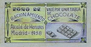 BONO DE RACIONAMIENTO - Vale por una tabla de chocolate - Alcalá de Henares - Madrid 1938 - Ilust...