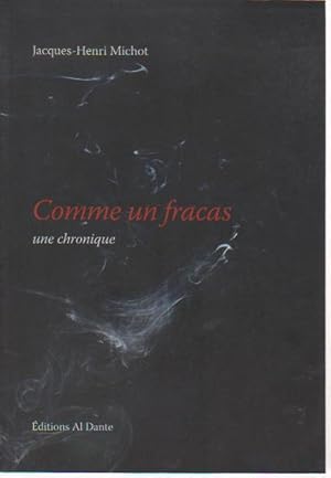 Image du vendeur pour Comme un fracas. Une chronique, mis en vente par L'Odeur du Book