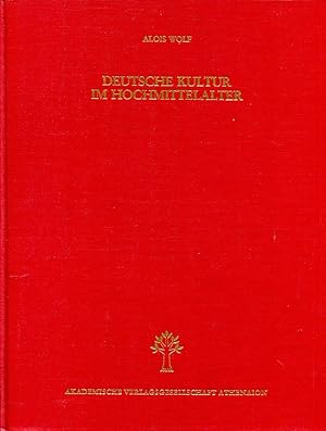 Immagine del venditore per Deutsche Kultur im Hochmittelalter 1150 - 1250 (Handbuch der Kulturgeschichte 1- Zeitalter deutscher Kultur [3]). venduto da Antiquariat & Buchhandlung Rose