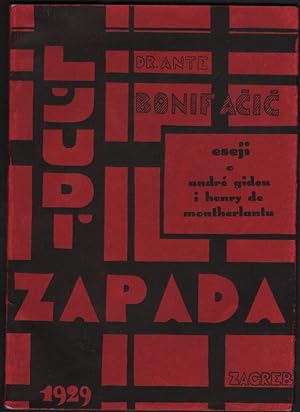 Ljudi Zapada. Eseji o André Gideu i Henry de Montherlantu. (People of the West. Essays on André G...