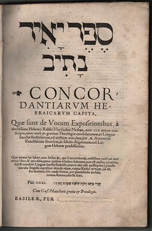 [Hebrew:] Sefer Yair Nativ. Concordantiarum Hebraicarum Capita. Quae sunt de Vocum Expositionibus...