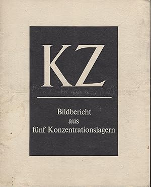 Bild des Verkufers fr KZ - Bildbericht aus fnf Konzentrationslagern zum Verkauf von Fldvri Books