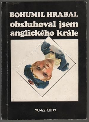 Bild des Verkufers fr Obsluhoval jsem anglickho krle. Povdky. 1971. [I Served the King of England. Stories. 1971.] zum Verkauf von Fldvri Books