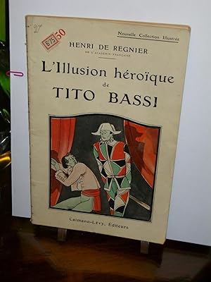 L'illusion Héroique De Tito Bassi (nouvelle Collection illustrée) N°130