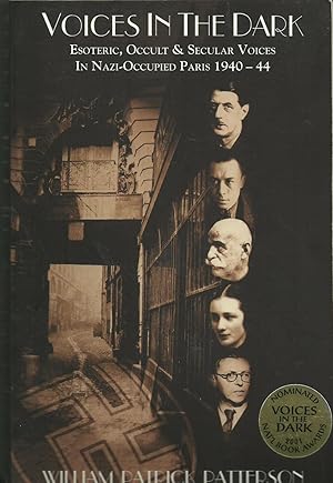 Seller image for Voices in the Dark - Esoteric, Occult & Secular Voices in Nazi-occupied Paris 1940-44 for sale by Chaucer Head Bookshop, Stratford on Avon