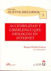 Imagen del vendedor de Accesibilidad y ciberlenguajes. Neologas en Internet a la venta por AG Library