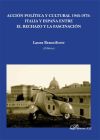 Bild des Verkufers fr Accin poltica y cultural 1945-1975: Italia y Espaa entre el rechazo y la fascinacin zum Verkauf von AG Library