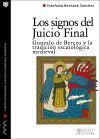 Bild des Verkufers fr Los signos del Juicio Final. Gonzalo de Berceo y la tradicin escatolgica medieval zum Verkauf von AG Library