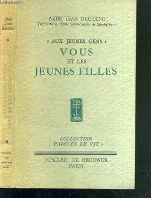 Seller image for AUX JEUNES GENS - VOUS ET LES JEUNES FILLES / COLLECTION PAROLES DE VIE for sale by Le-Livre