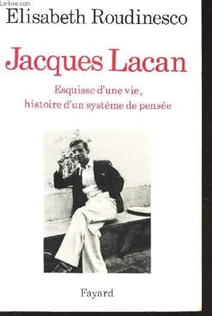 Bild des Verkufers fr JACQUES LACAN - Esquisse d'une vie, histoire d'un systeme de pense. zum Verkauf von Le-Livre