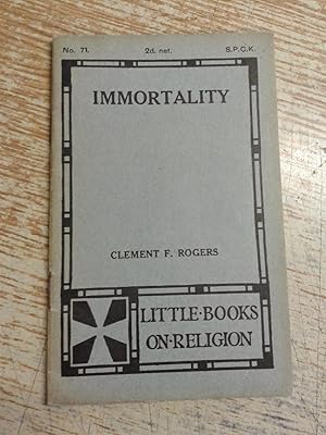 Immortality (Little books on religion)