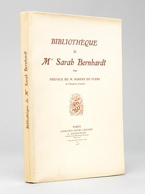 Bild des Verkufers fr Bibliothque de Mme Sarah Bernhardt [ Exemplaire du tirage de luxe sur Papier de hollande ] zum Verkauf von Librairie du Cardinal