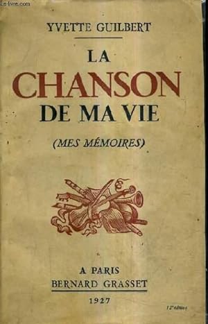 Image du vendeur pour LA CHANSON DE MA VIE (MES MEMOIRES) / 12E EDITION. mis en vente par Le-Livre