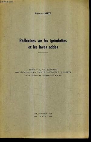 Seller image for REFLEXIONS SUR LES IGNIMBRITES ET LES LAVES ACIDES - EXTRAIT C.R. SOMMAIRE DES SEANCES DE LA SOCIETE GEOLOGIQUE DE FRANCE 1957 N15 SEANCE DU 2 DECEMBRE 1957. for sale by Le-Livre