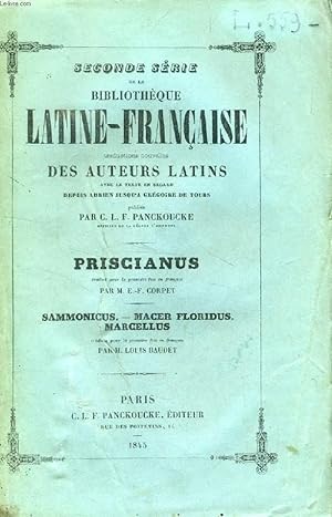 Bild des Verkufers fr POESIES DE PRISCIEN, LA PERIEGESE, LES POIDS ET MESURES, ELOGE D'ANASTASE / SAMMONICUS / MACER FLORIDUS / MARCELLUS zum Verkauf von Le-Livre