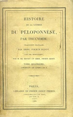 Bild des Verkufers fr HISTOIRE DE LA GUERRE DU PELOPONNESE PAR THUCYDIDE, TOME IV, LIVRES 7-8 zum Verkauf von Le-Livre