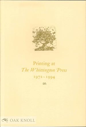 PRINTING AT THE WHITTINGTON PRESS, 1972-1994, AN EXHIBITION