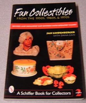 Fun Collectibles From The 1950s, 1960s, & 1970s, Revised & Expanded 2nd Edition With Updated Valu...