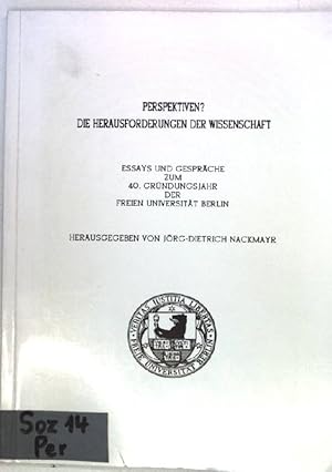 Seller image for Perspektiven? Die Herausforderungen der Wissenschaft: Essays und Gesprche zum 40. Grndungsjahr der freien Universitt Berlin for sale by books4less (Versandantiquariat Petra Gros GmbH & Co. KG)