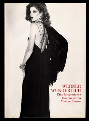 Werner Wunderlich 1950 - 1990 - Eine fotografische Hommage. Love Bears all things, Believes all T...