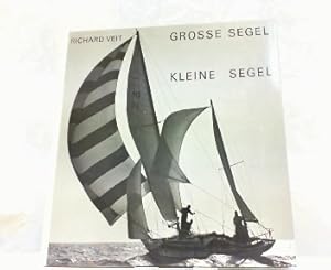 Bild des Verkufers fr Grosse Segel - Kleine Segel. zum Verkauf von Antiquariat Ehbrecht - Preis inkl. MwSt.