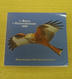 The Birds of Herefordshire 2006: The 56th Annual Report of Herefordshire Ornithological Club.