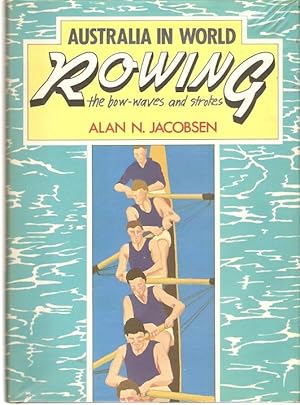 Immagine del venditore per Australia in World Rowing The Bow-Waves and Strokes. venduto da City Basement Books