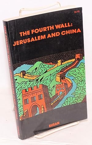 The fourth wall: Jerusalem and China