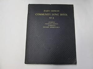 Imagen del vendedor de Daily Express Community Song Book no. 2: Hymns, Sacred Songs, Carols, Negro Spirituals a la venta por Goldstone Rare Books