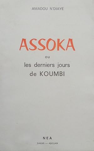 Bild des Verkufers fr Assoka ou les derniers jours de Koumbi zum Verkauf von Bouquinerie L'Ivre Livre