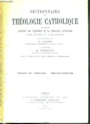 Bild des Verkufers fr DICTIONNAIRE DE THEOLOGIE CATHOLIQUE CONTENANT L'EXPOSE DES DOCTRINES DE LA THEOLOGIE CATHOLIQUE - LEURS PREUVES ET LEUR HISTOIRE - FASCICULE LII - ICONOCLASME - IMMACULEE - CONCEPTION zum Verkauf von Le-Livre