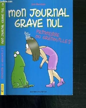 Image du vendeur pour MON JOURNAL GRAVE NUL - PRINCESSE OU GRENOUILLE ? mis en vente par Le-Livre