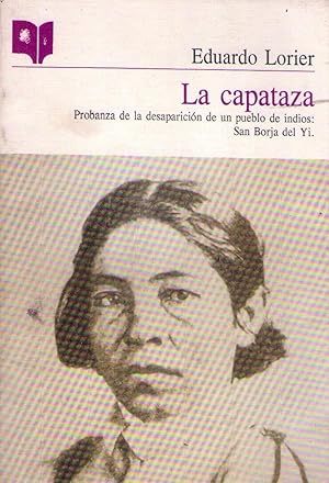 LA CAPATAZA. Probanza de la desaparición de un pueblo de indios: San Borja del Yi