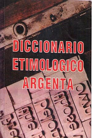 DICCIONARIO ETIMOLOGICO ARGENTA